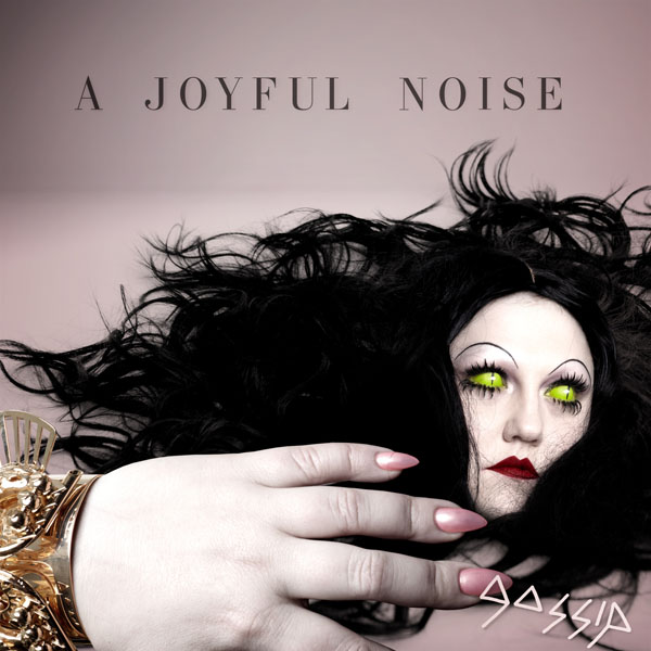 Gossip – ‘A Joyful Noise’.