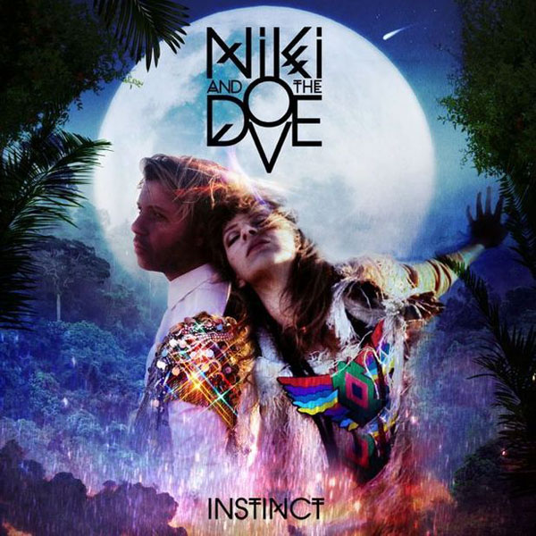 Niki & The Dove – ‘Instinct’.