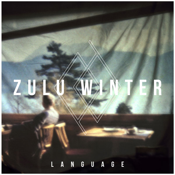 Zulu Winter – ‘Language’.