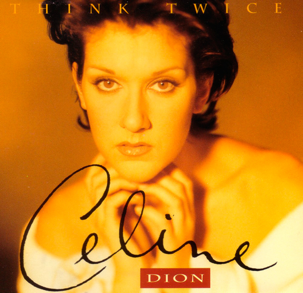 16. Celine Dion - 'Think Twice'