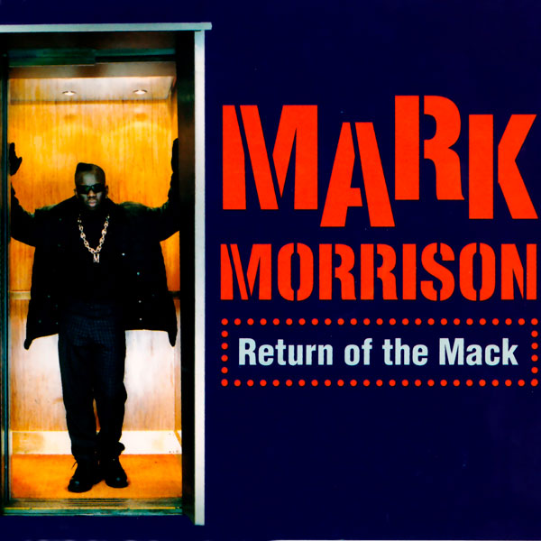 39. Mark Morrison - 'Return Of The Mack'