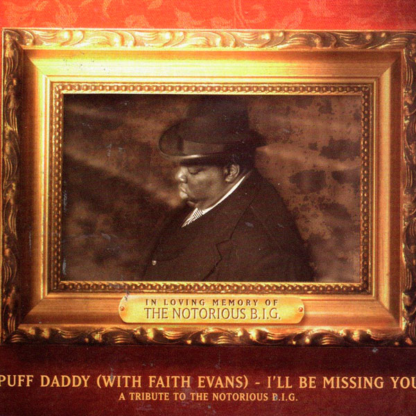 9. Puff Daddy (With Faith Evans) - 'I'll Be Missing You'