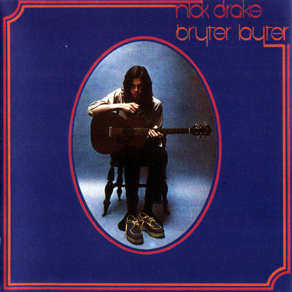 Nick Drake’s ‘Bryter Layter’