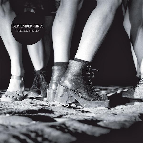 September Girls' Cursing The Sea