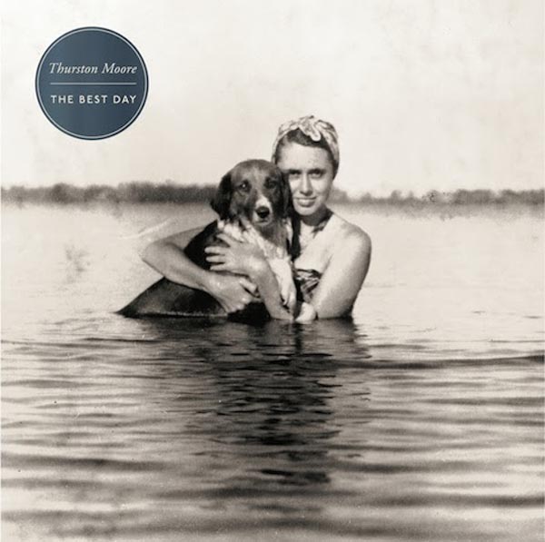 Thurston Moore – 'The Best Day'. Released: October 20