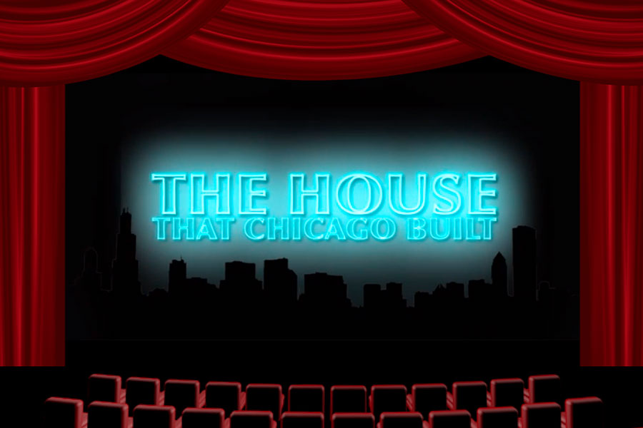 The House That Chicago Built