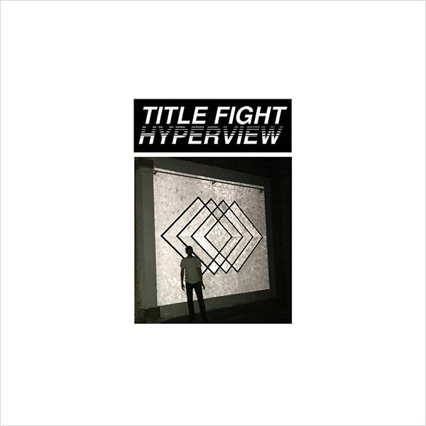Title Fight – Hyperview