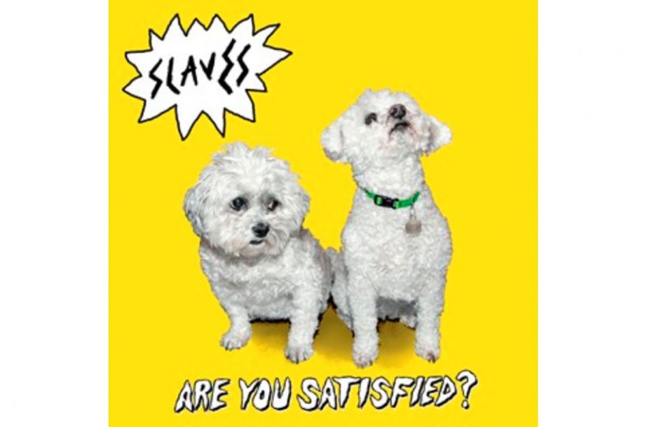 Slaves - Are You Satisfied?