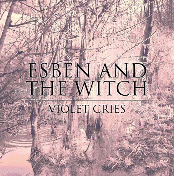 Esben And The Witch, 'Violet Cries'.