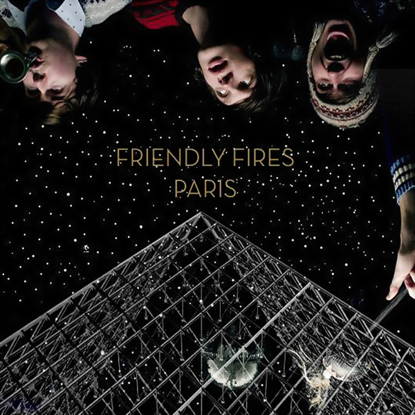 27 - Friendly Fires, ‘Paris’ (Aeroplane Remix feat. Au Revoir Simone)