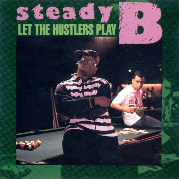 Steady B - 'Let The Hustlers Play'