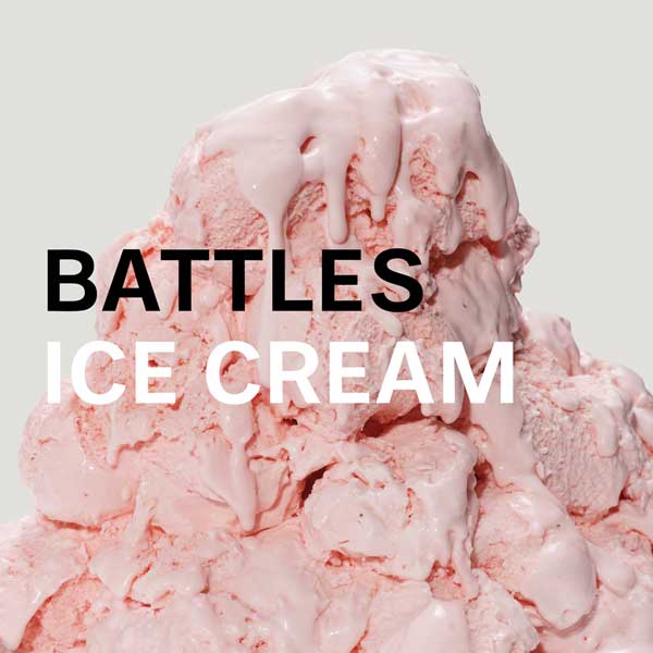 Battles, ‘Ice Cream’