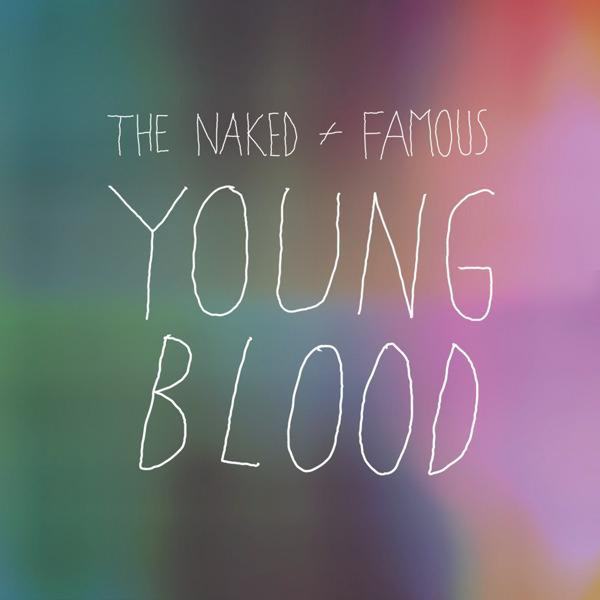 The Naked & Famous, 'Young Blood'