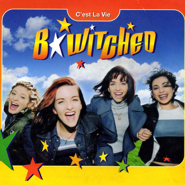 B*witched - 'C'est La Vie'