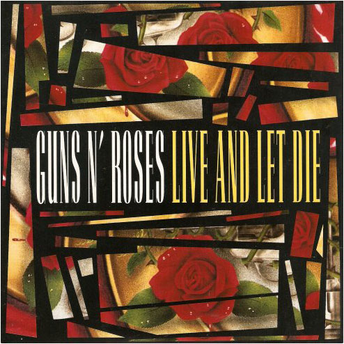 Guns N Roses, 'Live And Let Die'