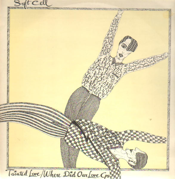 Soft Cell, 'Tainted Love'