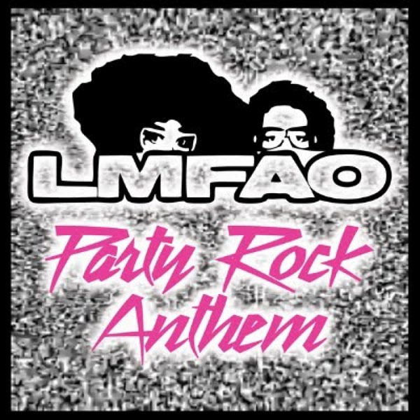 3. LMFAO FT Lauren Bennett, 'Party Rock Anthem'