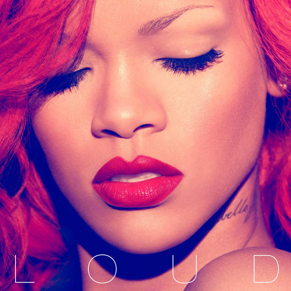 4. Rihanna, 'Loud'