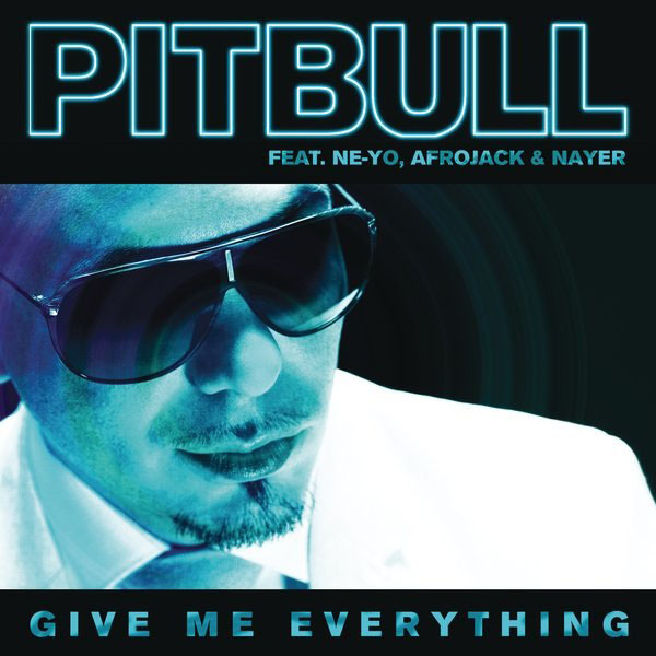 5. Pitbull FT Ne-Yo, Afrojack, 'Give Me Everything'