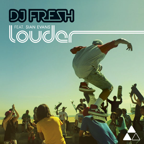 21. DJ Fresh FT Sian Evans, 'Louder'