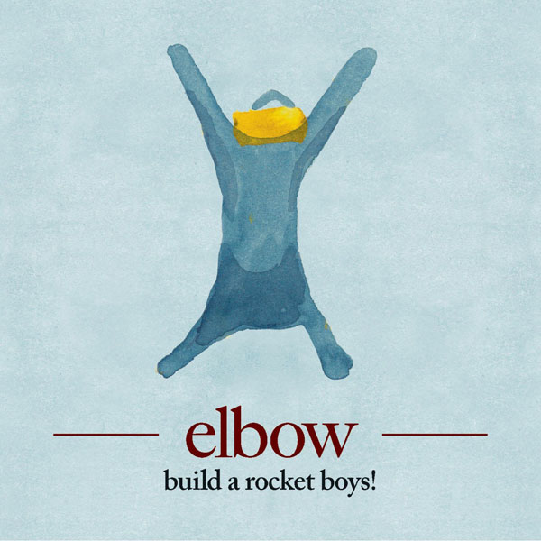 22. Elbow, 'Build A Rocket Boys!'