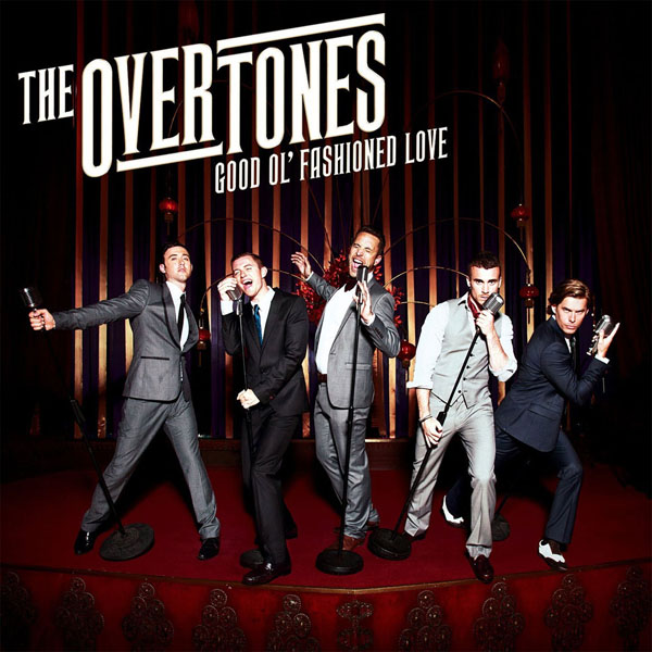 26. The Overtones, 'Good Ol' Fashioned Love'
