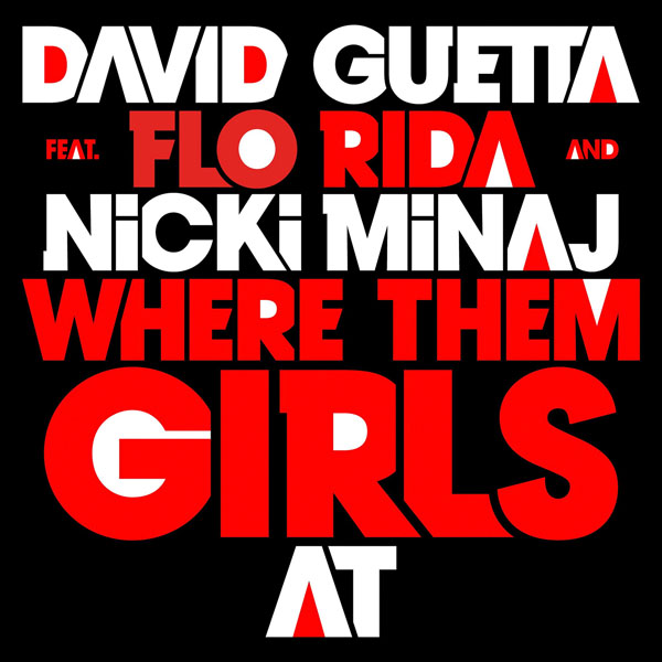 29. David Guetta FT. Flo Rida and Nicki Minaj, 'Where Them Girls At?'