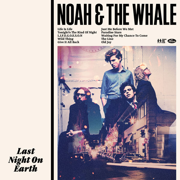 33. Noah And The Whale - 'Last Night On Earth'
