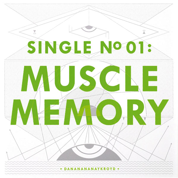 47 – Dananananaykrod, 'Muscle Memory'
