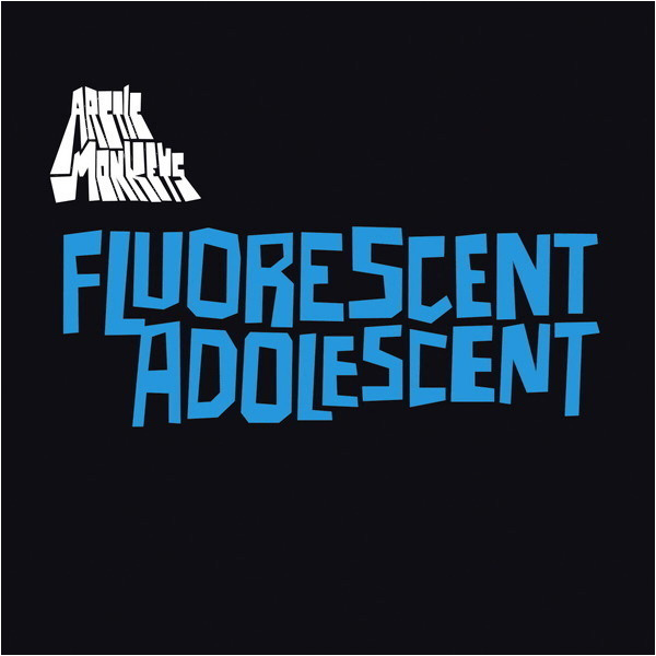 17. Arctic Monkeys - 'Fluorescent Adolescent'