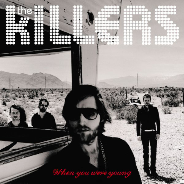 1. The Killers - When You Were Young
