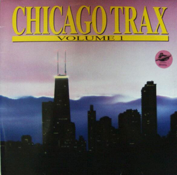 Various Artists, 'Chicago Trax Volume 1'
