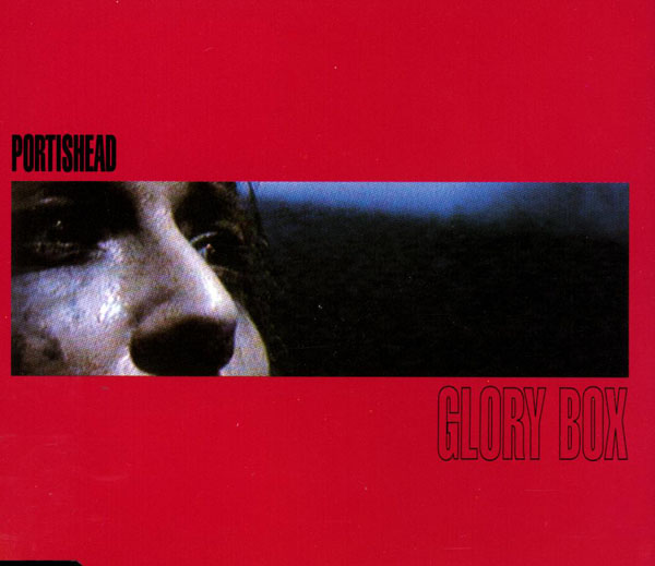 Portishead – 'Glory Box'.