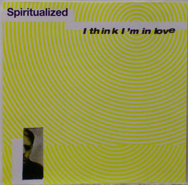 Spiritualized – ‘I Think I’m In Love’.