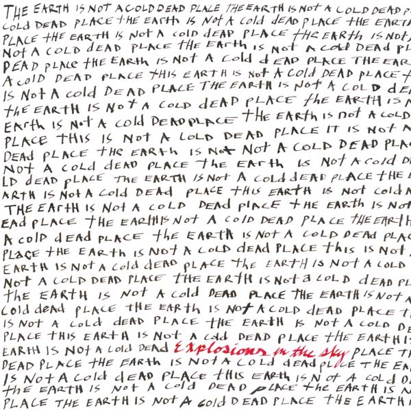 Explosions In The Sky, 'The Earth Is Not A Cold Dead Place'