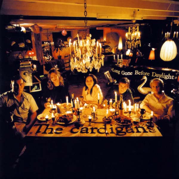 The Cardigans, 'Long Gone Before Daylight'