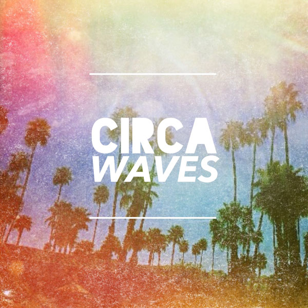 Circawaves - Young Chasers
