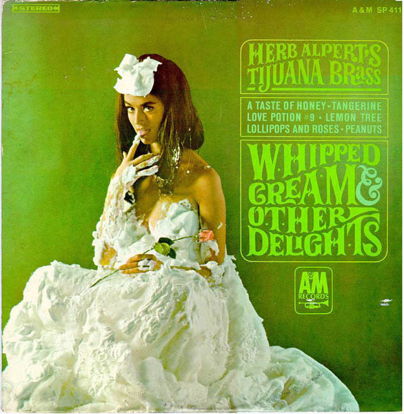 Herb Alpert’s Tijuana Brass – ‘Whipped Cream & Other Delights’