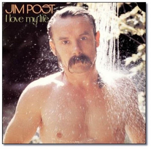 Jim Post – ‘I Love My Life’