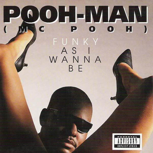 Pooh Man – ‘Funky As I Wanna Be’