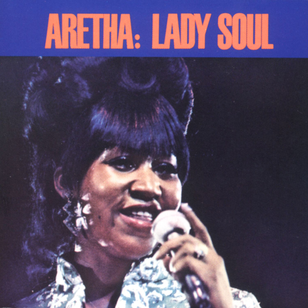 Aretha Franklin, 'Lady Soul'