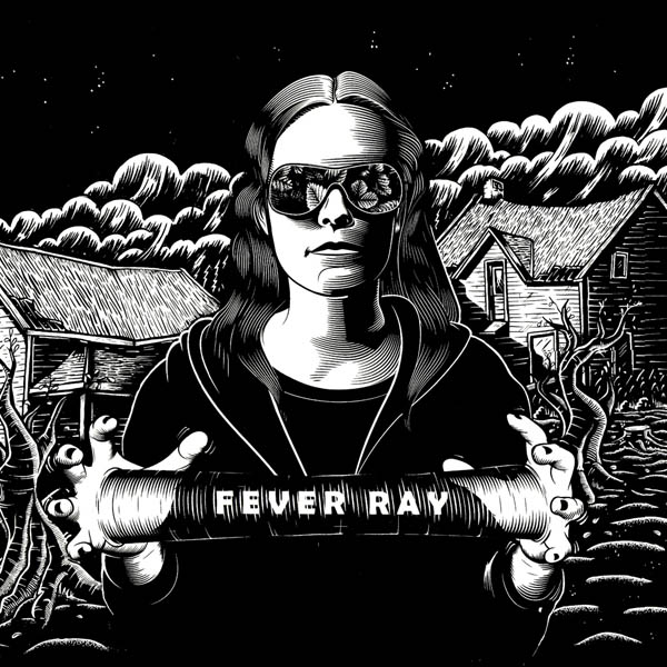 Fever Ray, 'Fever Ray'