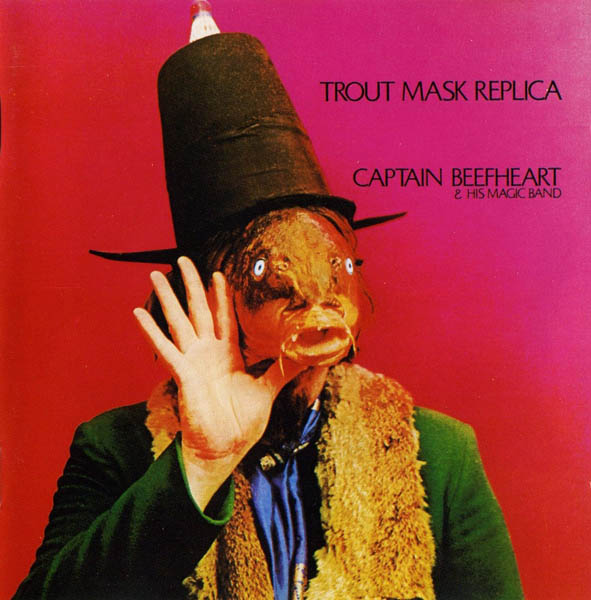 Captain Beefheart & The Magic Band, 'Trout Mask Replica'