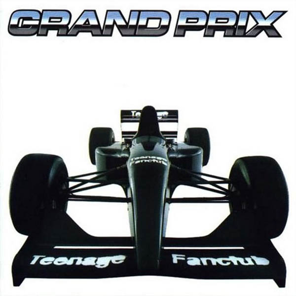 Teenage Fanclub, 'Grand Prix'