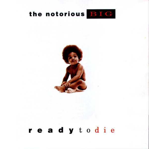 Notorious BIG, 'Ready To Die'