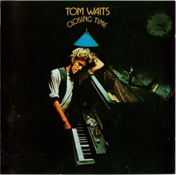 Tom Waits, 'Closing Time'