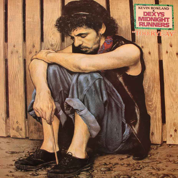 Dexy’s Midnight Runners, 'Too-Rye-Ay'