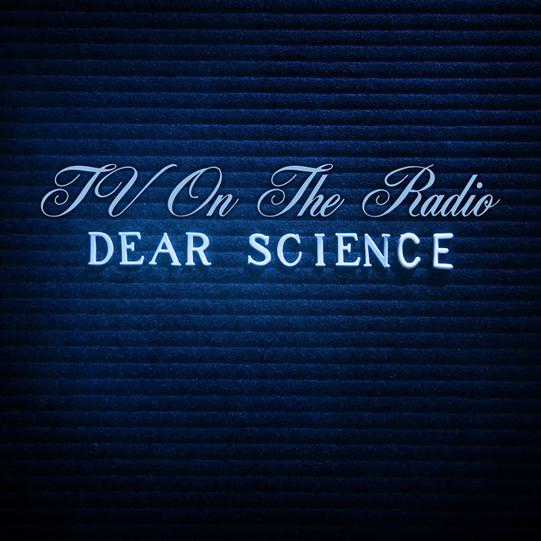 TV On The Radio, 'Dear Science'