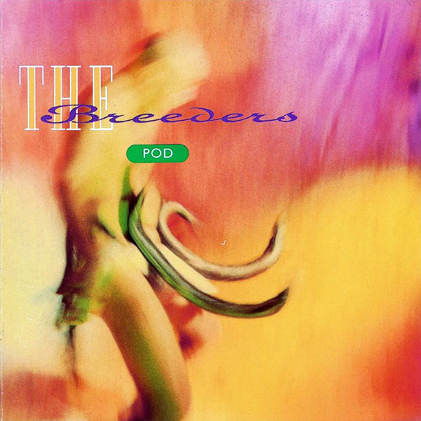 The Breeders, 'Pod'