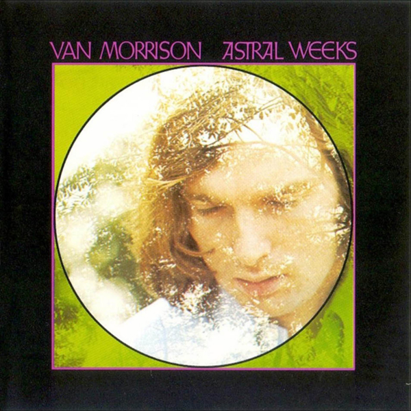Van Morrison, 'Astral Weeks'